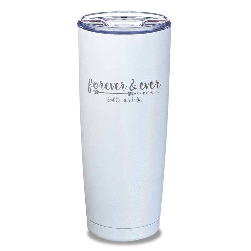 Forever And Ever Amen Laser Etched Tumbler