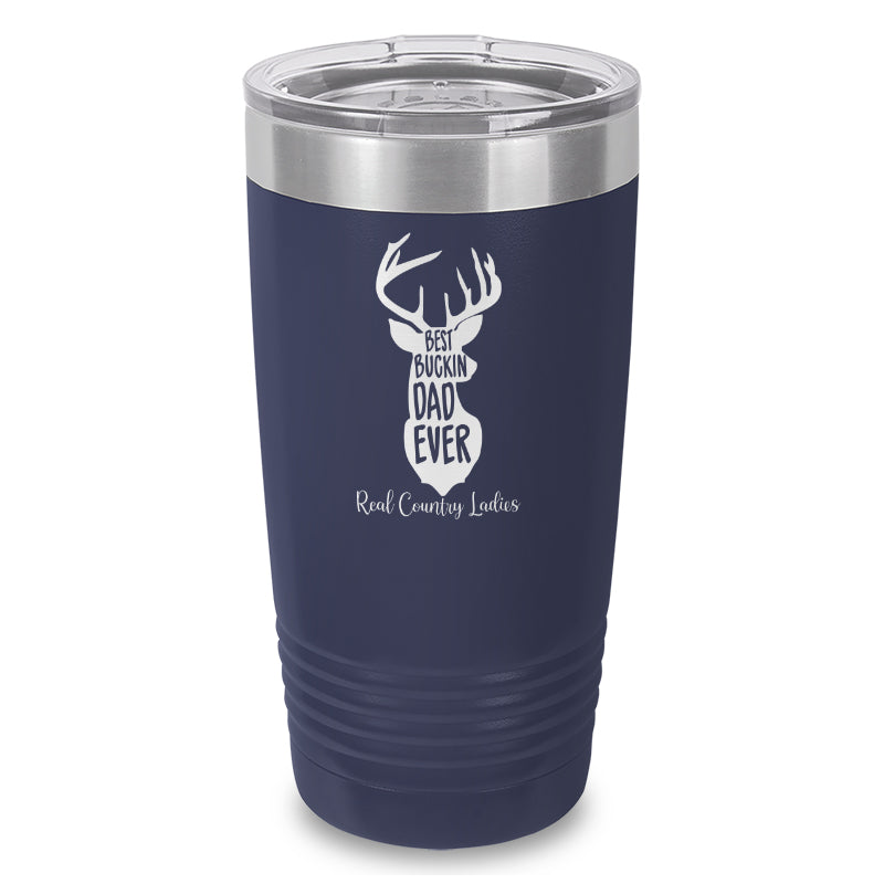 Best Buckin Dad Laser Etched Tumbler