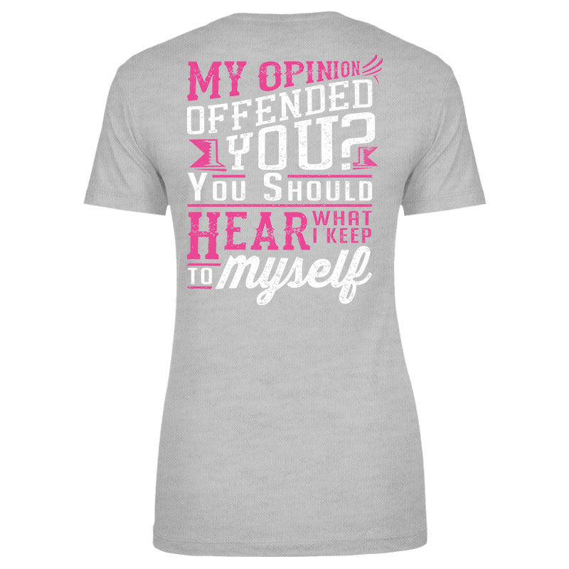 My Opinion Offended You Apparel