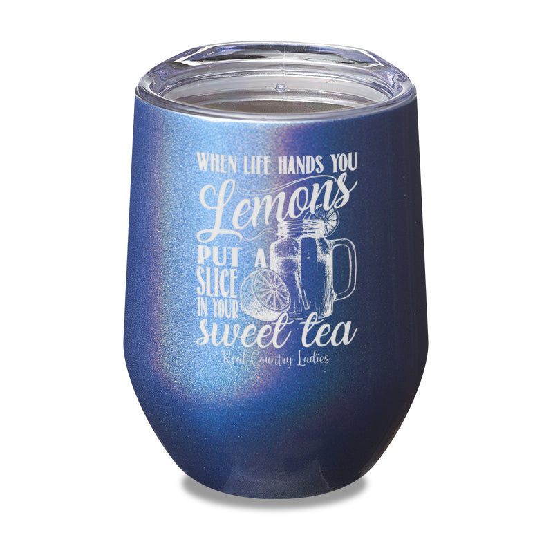 When Life Hands You Lemons Laser Etched Tumbler