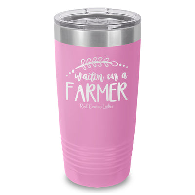 Waitin On A Farmer Laser Etched Tumbler