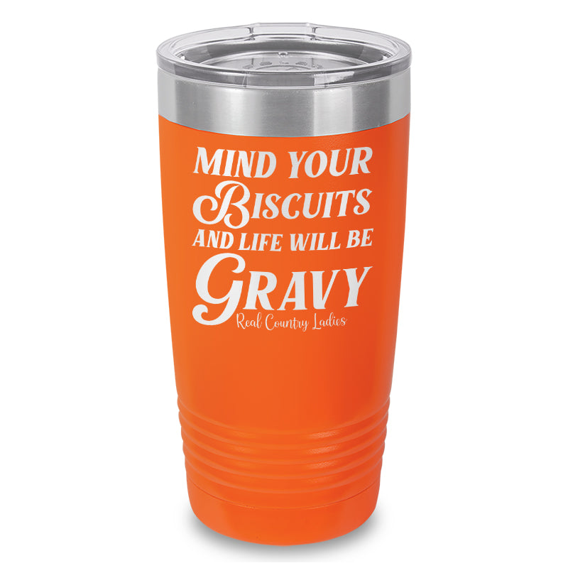 Mind Your Biscuits Laser Etched Tumbler