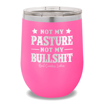 Not My Pasture Not My Bullshit 12oz Stemless Wine Cup