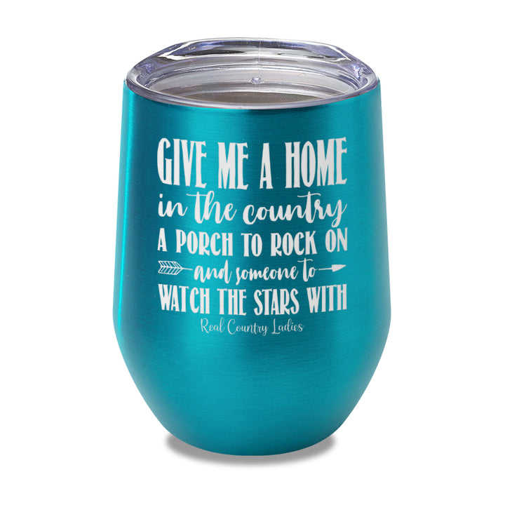 Give Me A Home In The Country Laser Etched Tumbler