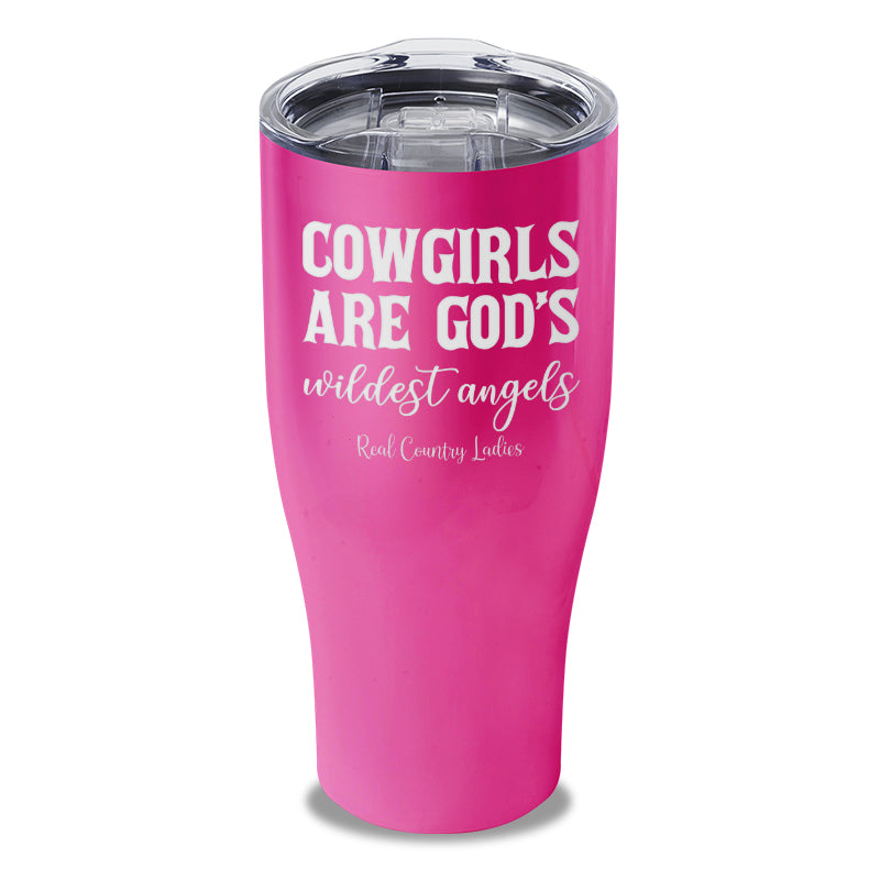 Cowgirls Are God's Wildest Angels Laser Etched Tumbler