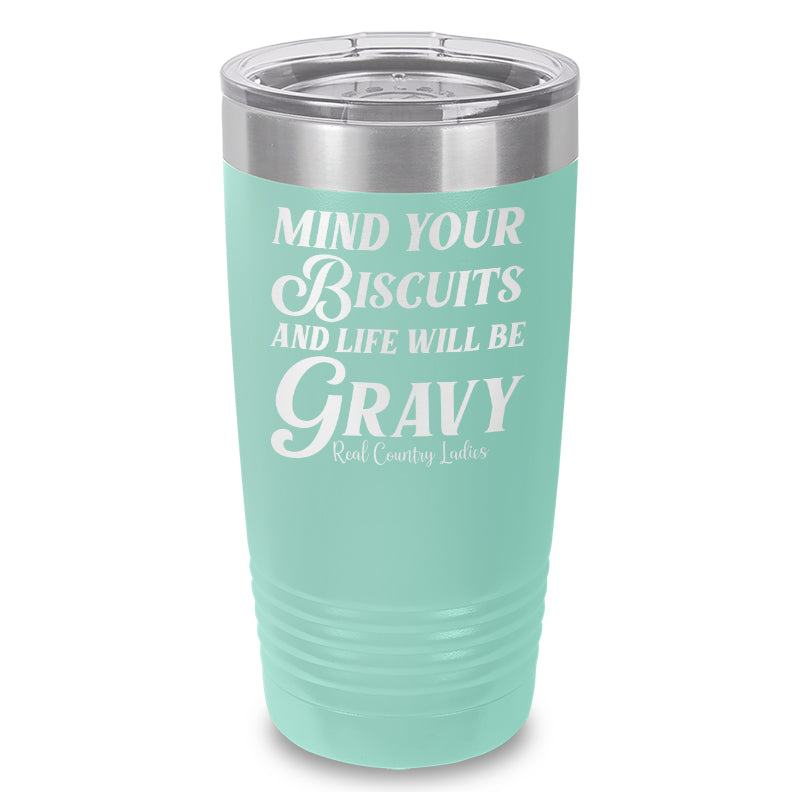 Mind Your Biscuits Laser Etched Tumbler