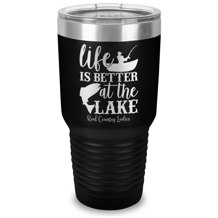 Life Is Better At The Lake Laser Etched Tumbler