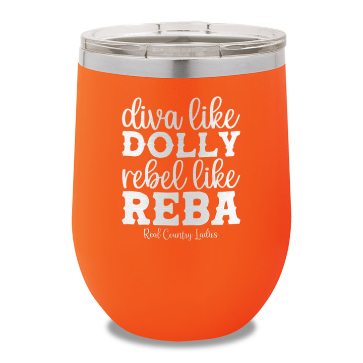 Diva Like Dolly Rebel Like Reba 12oz Stemless Wine Cup