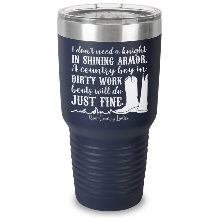 I Don't Need A Knight In Shining Armor Laser Etched Tumbler