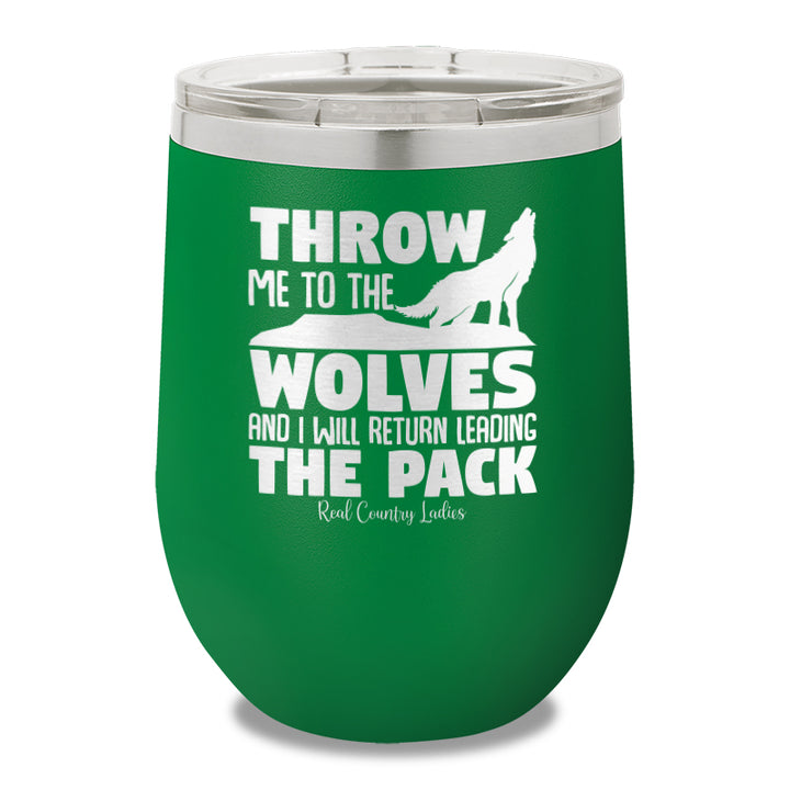 Throw Me To The Wolves Stemless Wine Cup