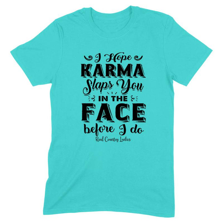 Karma Slaps You In The Face Black Print Front Apparel