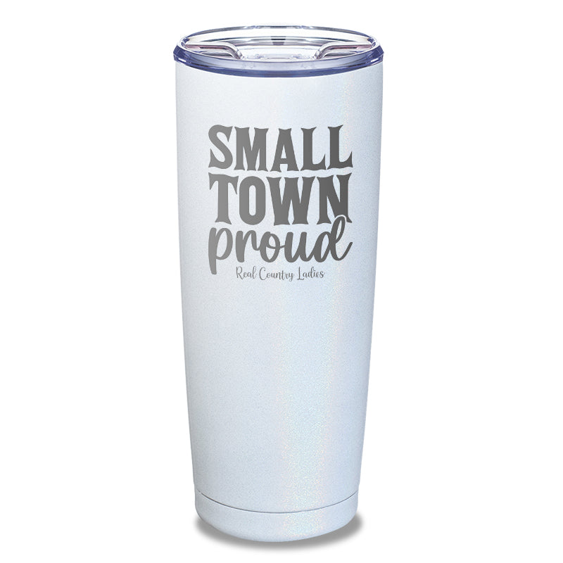 Small Town Proud Laser Etched Tumbler