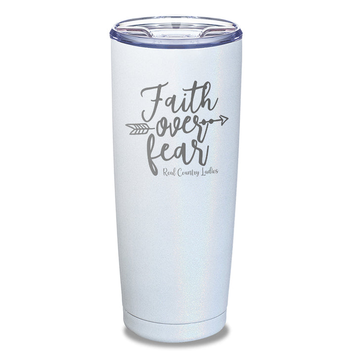 Faith Over Fear Laser Etched Tumbler