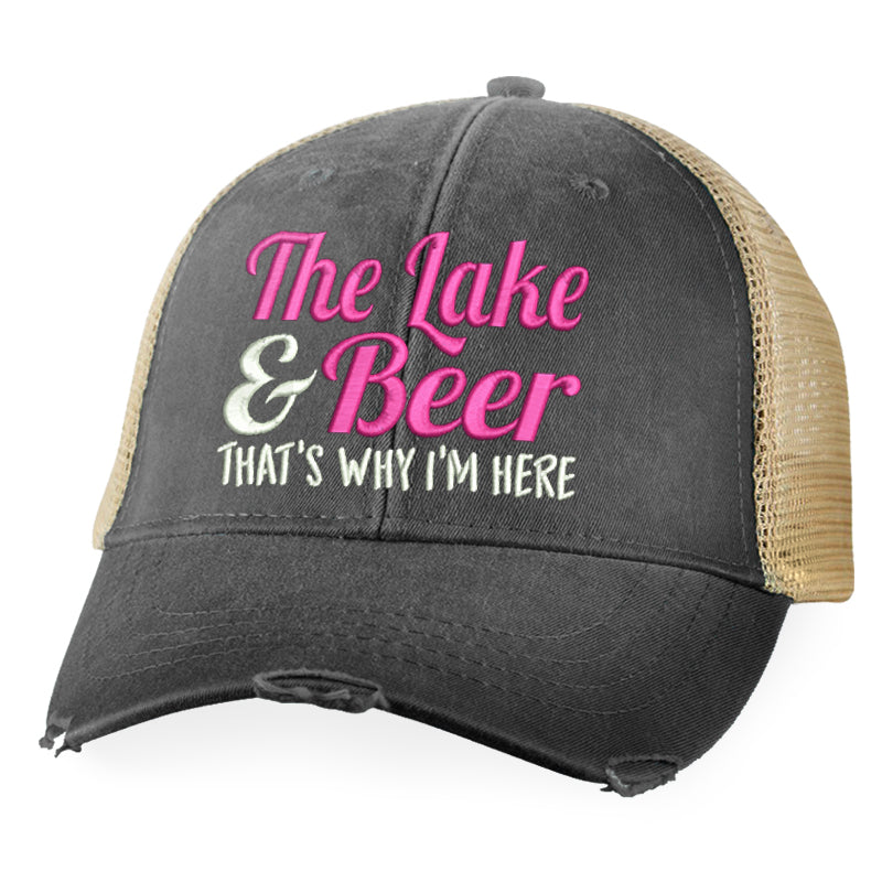 The Lake And Beer That's Why I'm Here Hat