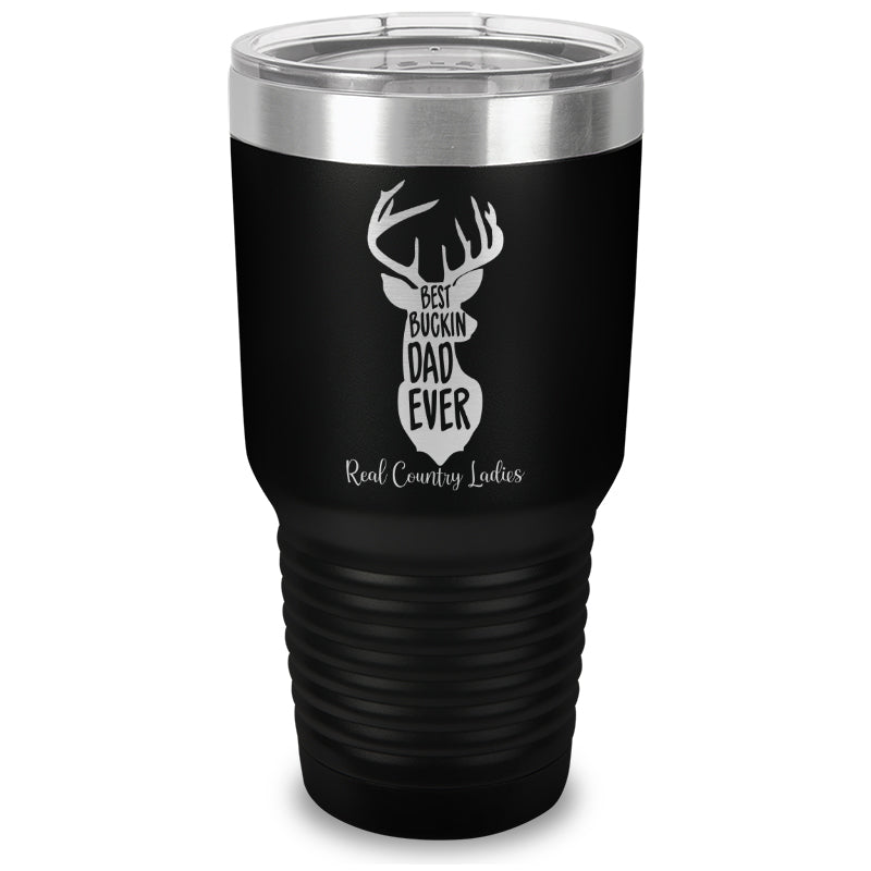 Best Buckin Dad Laser Etched Tumbler