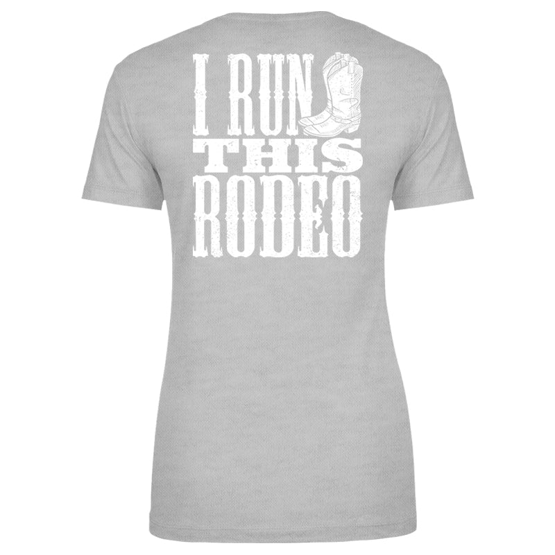 I Run This Rodeo Apparel