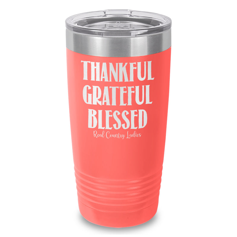 Thankful Grateful Blessed Laser Etched Tumbler