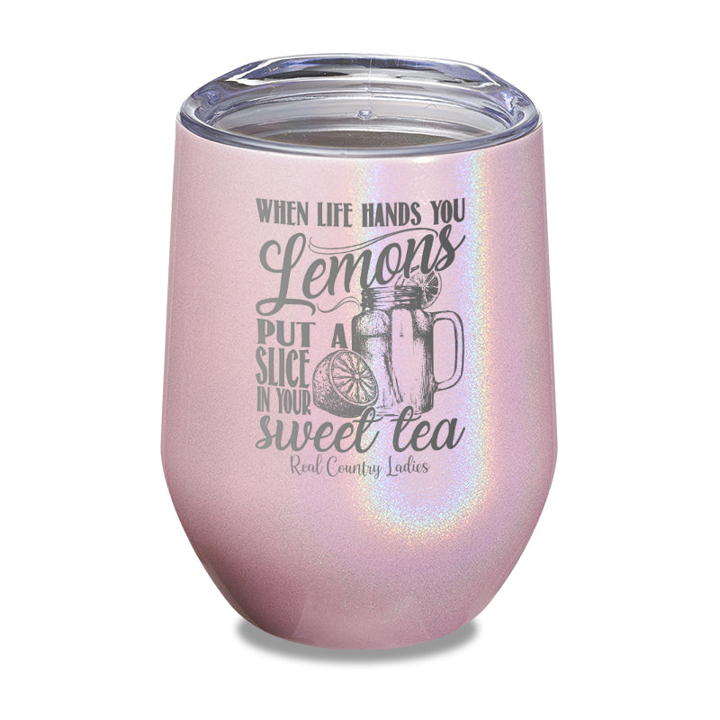 When Life Hands You Lemons Laser Etched Tumbler