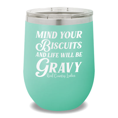 Mind Your Biscuits 12oz Stemless Wine Cup