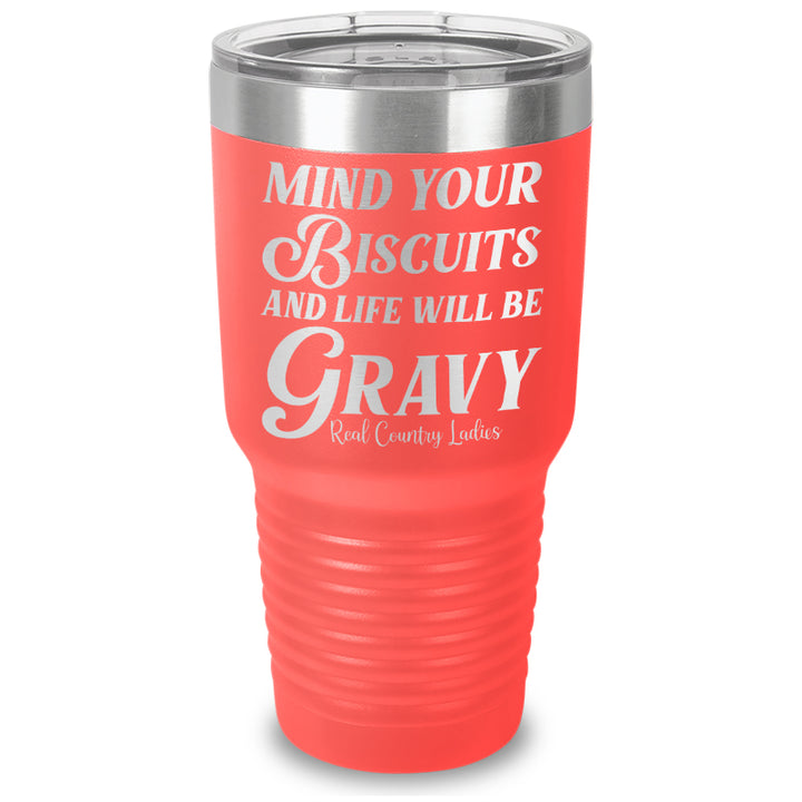 Mind Your Biscuits Laser Etched Tumbler