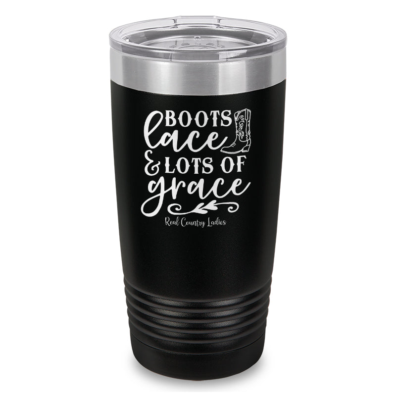 Boots Lace And Lots Of Grace Laser Etched Tumbler