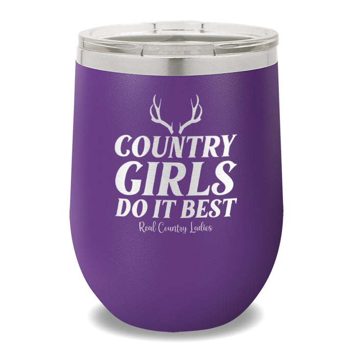 Country Girls Do It Best 12oz Stemless Wine Cup