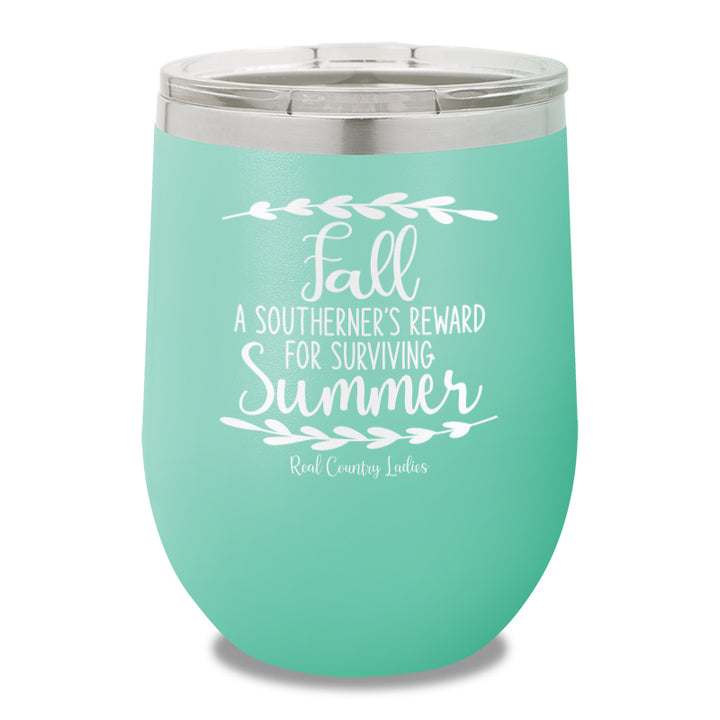 Fall Is A Southerner's Reward 12oz Stemless Wine Cup