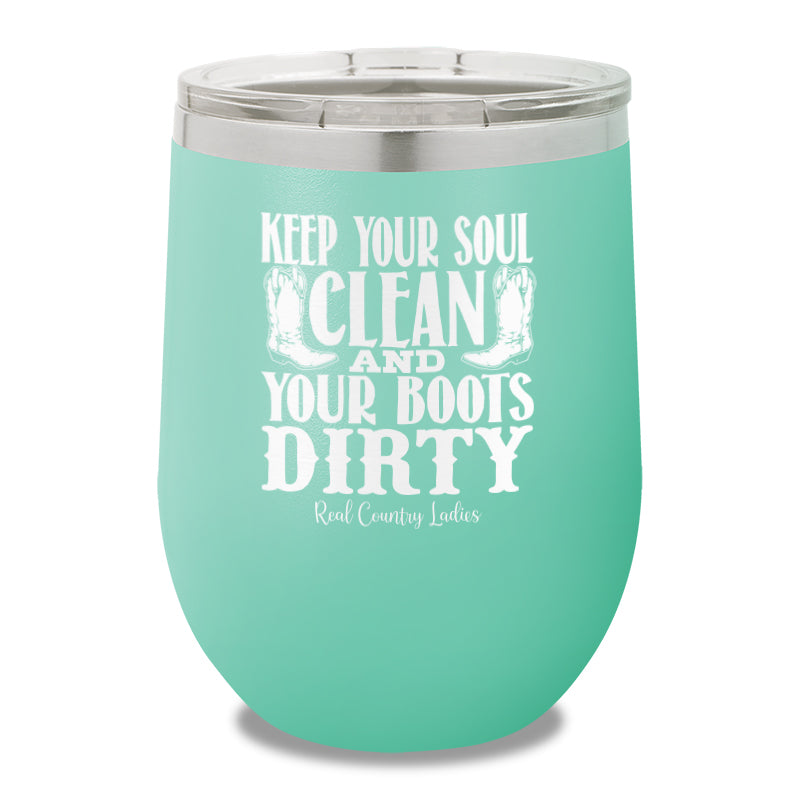 Keep Your Soul Clean 12oz Stemless Wine Cup