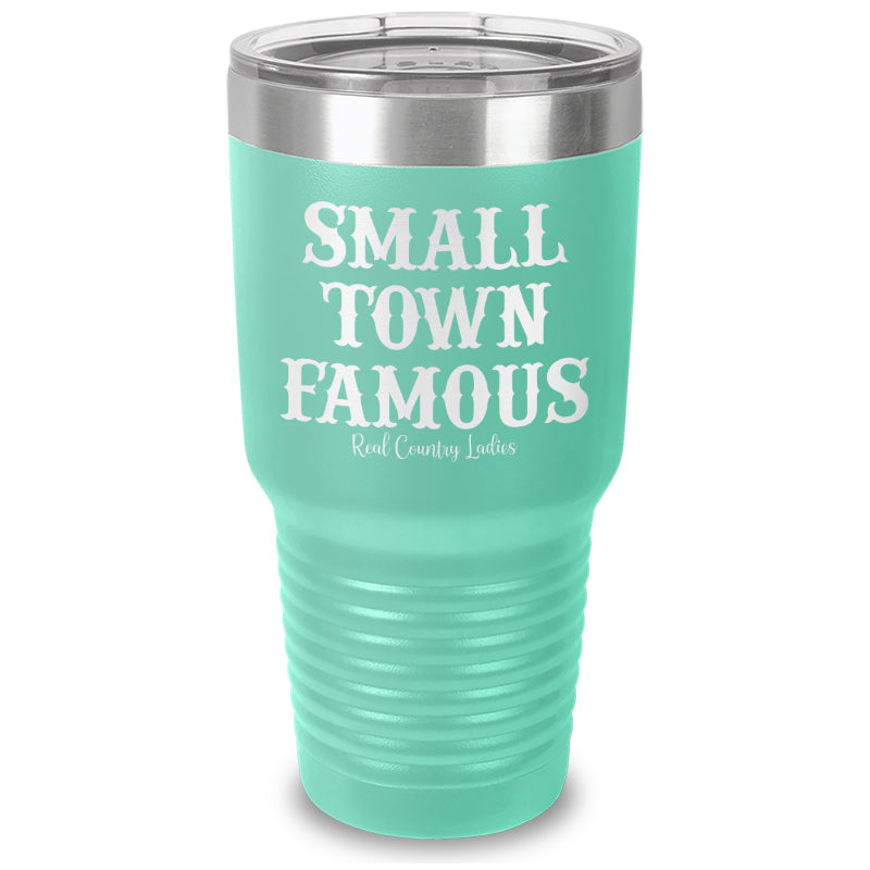 Small Town Famous Laser Etched Tumbler