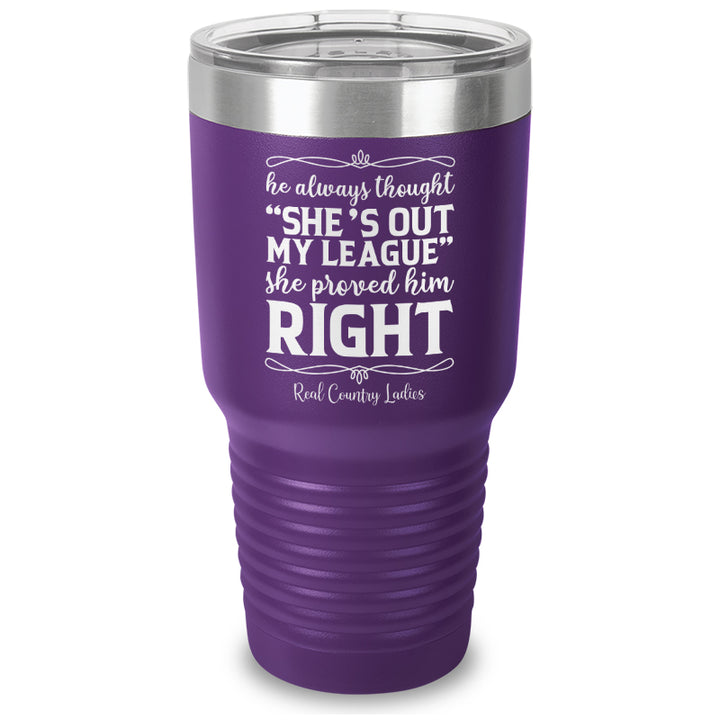 Out Of My League Laser Etched Tumbler