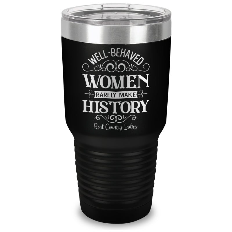 Well Behaved Women Laser Etched Tumbler