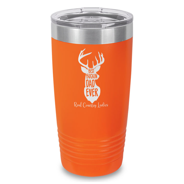 Best Buckin Dad Laser Etched Tumbler