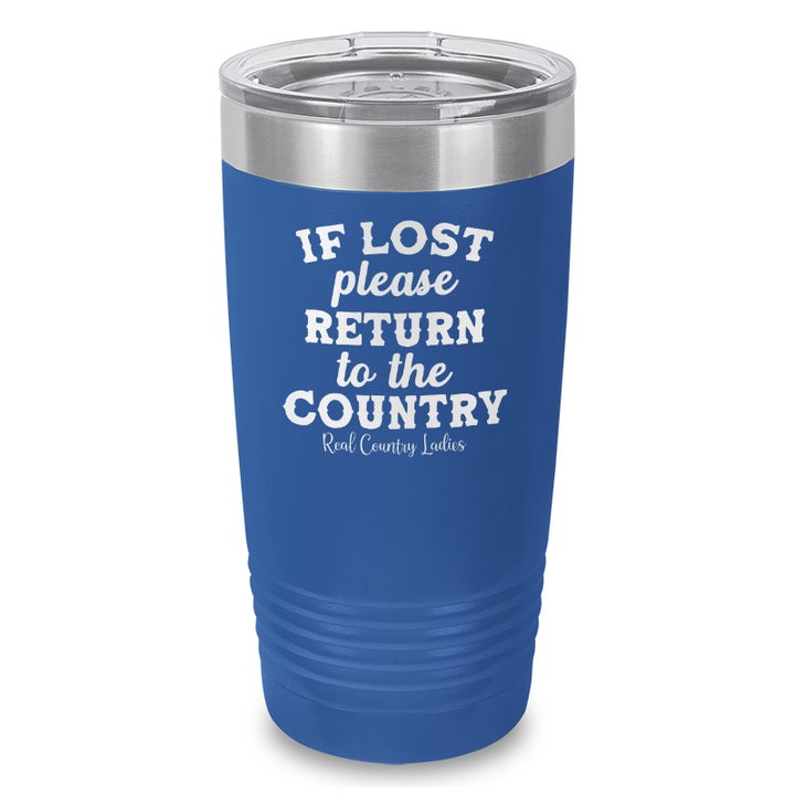 If Lost Please Return To The Country Laser Etched Tumbler