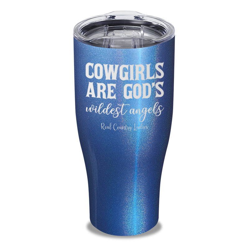 Cowgirls Are God's Wildest Angels Laser Etched Tumbler