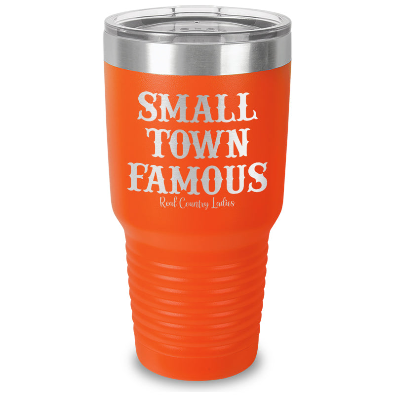 Small Town Famous Laser Etched Tumbler