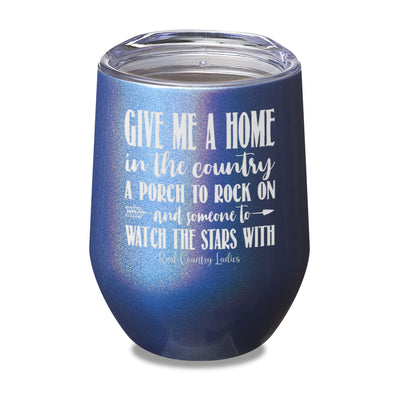 Give Me A Home In The Country Laser Etched Tumbler