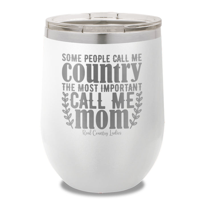 Some People Call Me Country Stemless Wine Cup