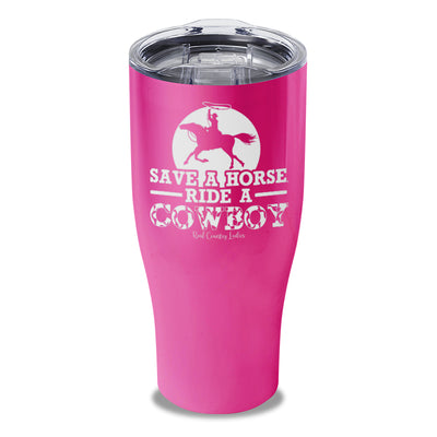 Save A Horse Ride A Cowboy Laser Etched Tumbler