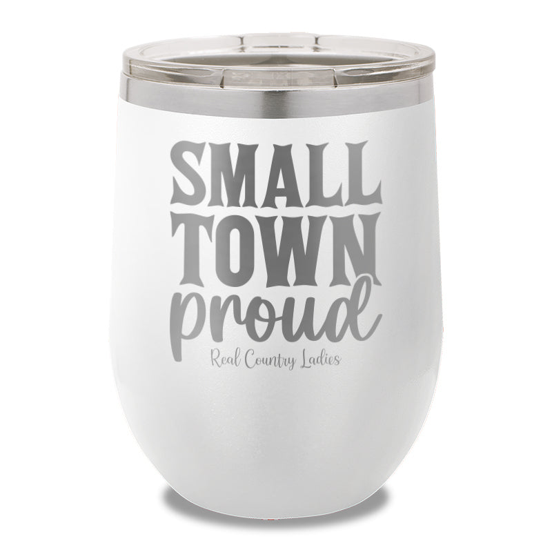 Small Town Proud 12oz Stemless Wine Cup