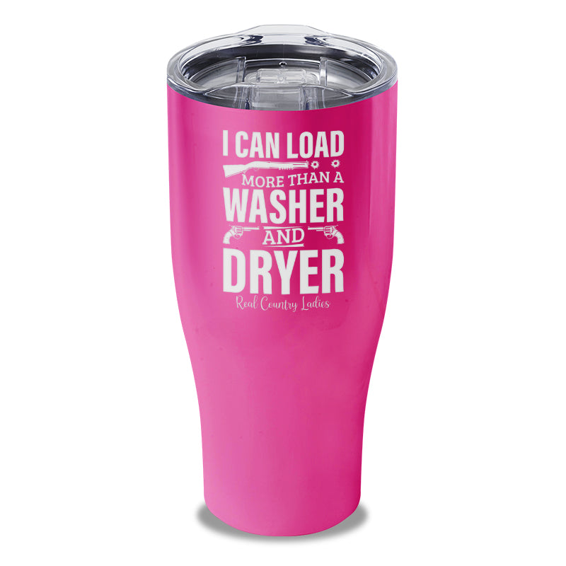 I Can Load More Than A Washer Laser Etched Tumbler