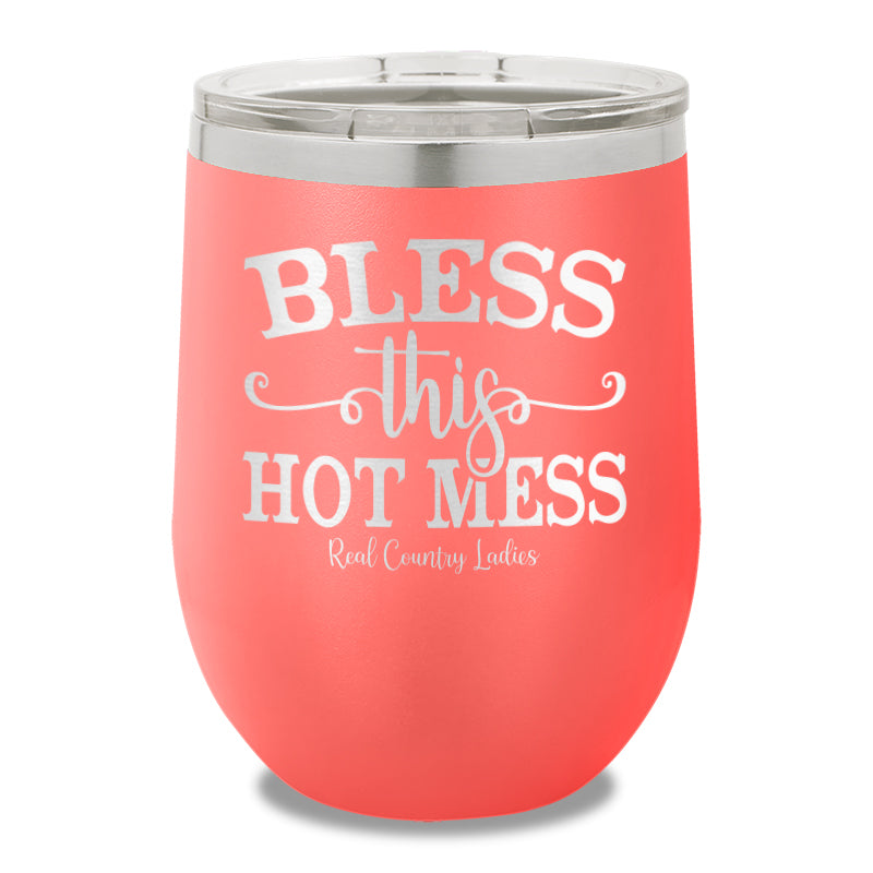 Bless This Hot Mess 12oz Stemless Wine Cup