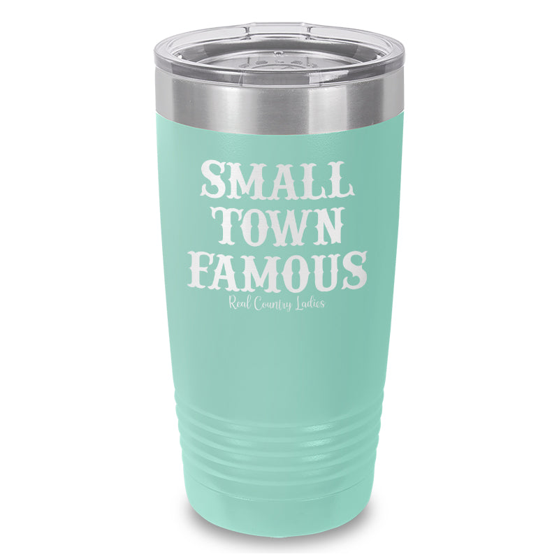 Small Town Famous Laser Etched Tumbler