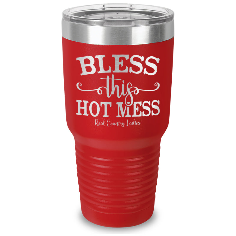 Bless This Hot Mess Laser Etched Tumbler