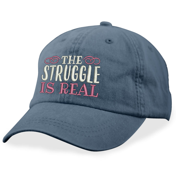 The Struggle Is Real Hat