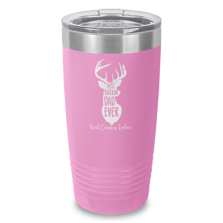 Best Buckin Dad Laser Etched Tumbler