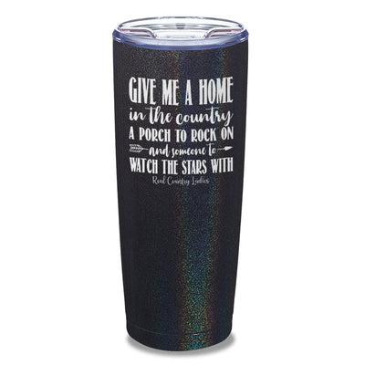 Give Me A Home In The Country Laser Etched Tumbler