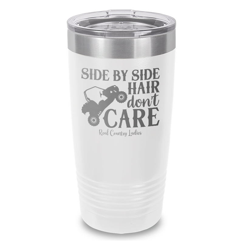 Side By Side Hair Don't Care Laser Etched Tumbler