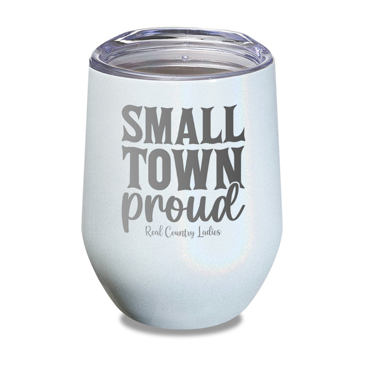 Small Town Proud Laser Etched Tumbler