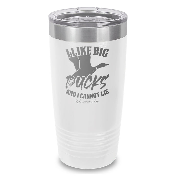 I Like Big Ducks Laser Etched Tumbler