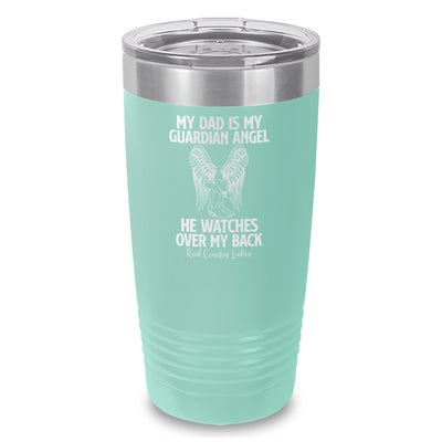 My Dad Is My Guardian Angel Laser Etched Tumbler